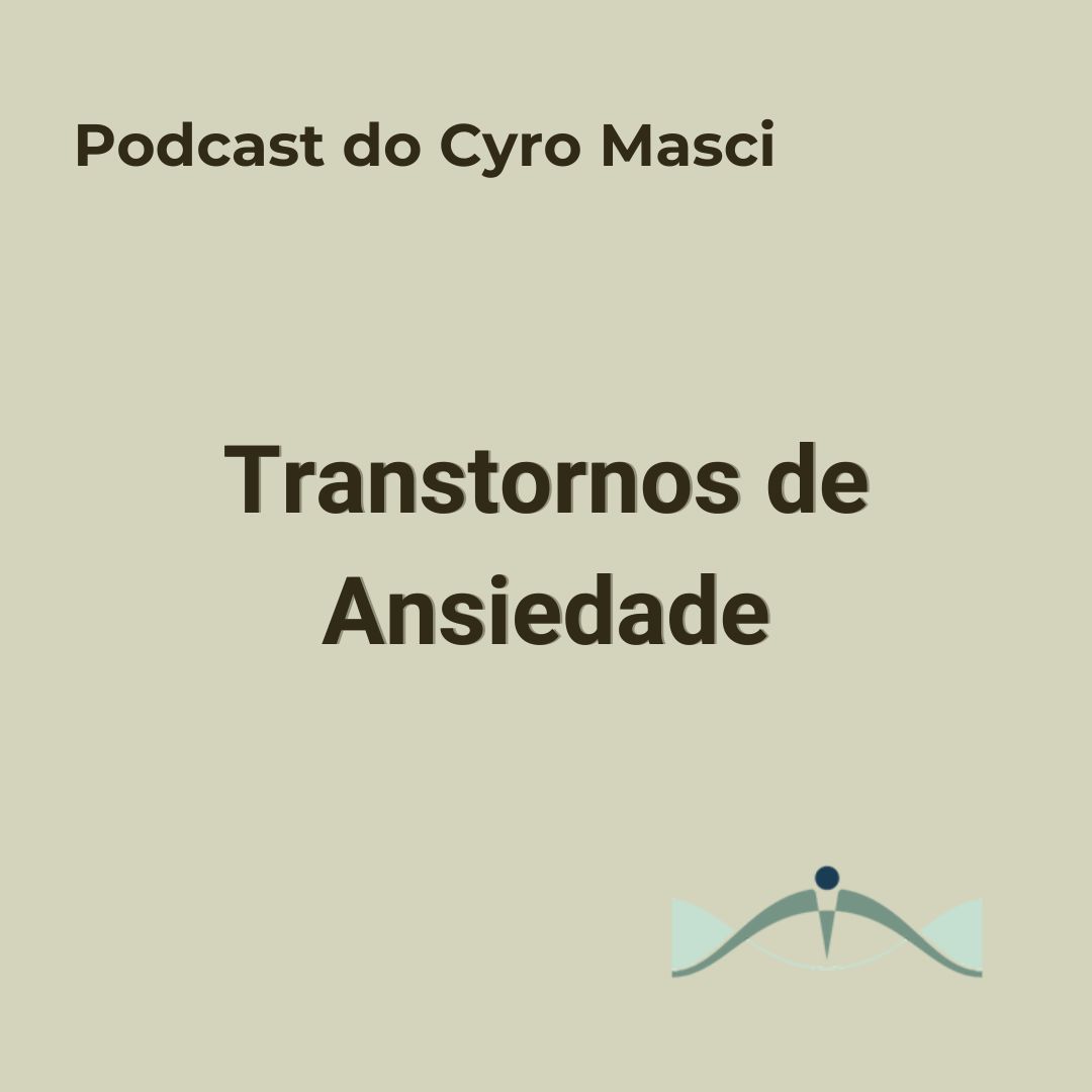 PODCAST. Corpo e mente em alerta: os transtornos de ansiedade e seus impactos no dia a dia