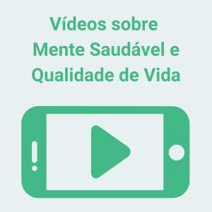 Vídeos sobre Mente saudável e qualidade de vida