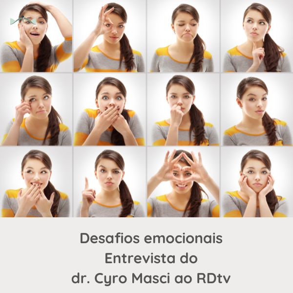 Desafios emocionais. Entrevista ao Rdtv do Dr Cyro Masci